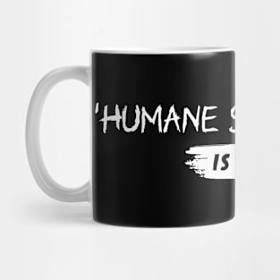 Humane Slaughter is a Lie Mug